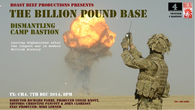 THE BILLION POUND BASE – DISMANTLING CAMP BASTION